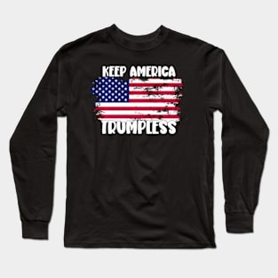 Keep America Trumpless ny -Trump Long Sleeve T-Shirt